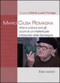 Mario Ciusa Romagna. Arte e cultura con gli occhi di un intellettuale interprete della Sardegna