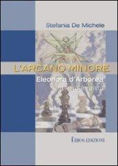 L'Arcano Minore: Eleonora D'Arborea tra mito e realtà