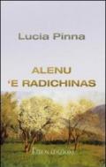 Alenu 'e radichinas