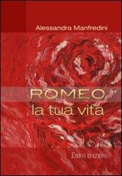 Romeo. La tua vita. Con CD Audio