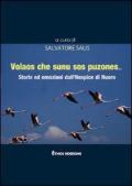 Volaos che sunu sos puzones... Storie ed emozioni dall'Hospice di Nuoro