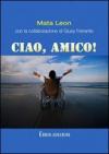 Ciao, amico! Con DVD