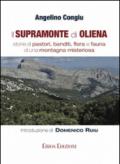 Il supramonte di Oliena. Storie di pastori, banditi, flora e fauna di una montagna misteriosa