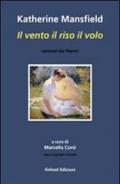 Il vento il riso il volo. Ediz. italiana e inglese