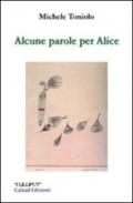 Alcune parole per Alice