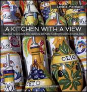 Kitchen with a view. Seasonal recipes from alla Madonna del Piatto cooking school (A)