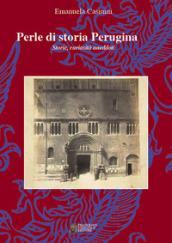 Perle di storia Perugina. Storie, curiosità aneddoti