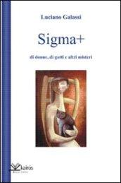 Sigma più di donne, di gatti e altri misteri