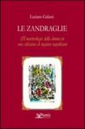 Zandraglie. Il martirologio della donna in una selezione di ingiurie napoletane