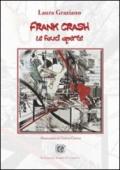 Frank Crash: le fauci aperte