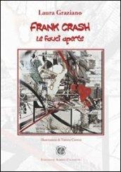 Frank Crash: le fauci aperte