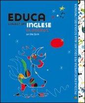 Educa collection. Inglese on the farm. Con CD Audio. Con poster. Con carte