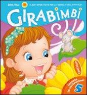 Girabimbi. 5 anni. Per la Scuola materna