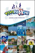 Viviparchi Family Time 2016. Guida ai parchi tematici d'Italia per le famiglie