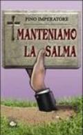 Manteniamo la salma