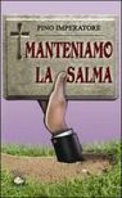 Manteniamo la salma