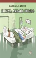 Poteva andare peggio