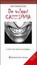 De vulgari cazzimma (Humour lab)