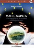 Le Magic Naples. Stupefacenti avventure di mago Genny