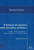 Il bilancio di esercizio nella disciplina civilistica. Finalità, principio di redazione, criteri di valutazione, modelli di reddito