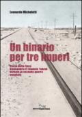 Un binario per tre imperi. Storia della linea Alessandria El Alamein Tobruk durante la seconda guerra mondiale