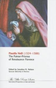 PLAUTILLA NELLI (1524-1588). THE PAINTER-PRIORESS OF RENAISSANCE ITALY