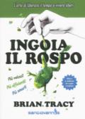 Ingoia il rospo. L'arte di liberare il tempo e vivere liberi