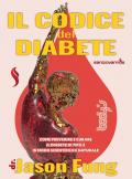 Il codice del diabete. Come prevenire e curare il diabete di tipo 2 in modo scientifico e naturale