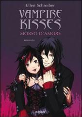 Legami di sangue. Vampire kisses vol.1