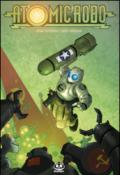 Atomic Robo e gli scienziati combattenti della Tesladyne. Atomic Robo. 1.