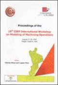 Proceedings of the 10° CIRP International workshop on modeling of machining operations