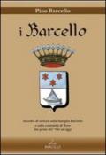 I Barcello. Raccolta di notizie sulla famiglia Barcello e sulla comunità di Rose dai primi del '700 ad oggi