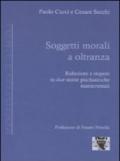 Soggetti morali a oltranza. Riduzioni e stupori in due storie psichiatriche manicomiali