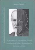 Il piacere di riscoprire Freud tra l'intrapsichico e il relazionale. Istruzioni per l'uso