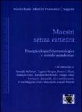 Maestri senza cattedra. Psicopatologia fenomenologica e mondo accademico