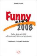 Funny news 2008. L'altra faccia del 2008 nelle notizie più divertenti del pianeta