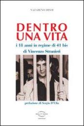 Dentro una vita. I 18 anni in regime 41 bis di Vincenzo Stranieri