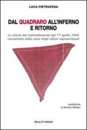 Dal Quadraro all'inferno e ritorno. La storia del rastrellamento del 17 aprile 1944 raccontata dalla voce degli ultimi sopravvissuti