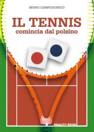 Il tennis comincia dal polsino. Metodo innovativo per l'apprendimento e l'insegnamento del tennis