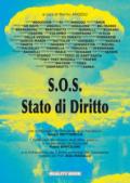 S. O. S. Stato di diritto. Universalità dei diritti umani per la transizione verso lo Stato di diritto e l'affermazione del diritto alla conoscenza