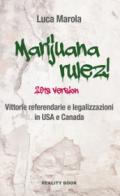 Marijuana rulez! Vittorie referendarie e legalizzazioni in USA e Canada