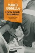 Marco Pannella, il Partito Radicale, la nonviolenza