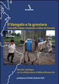 Il vangelo e la groviera. Storia dello sviluppo comunitario a Salinas de Guaranda