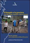 Il vangelo e la groviera. Storia dello sviluppo comunitario a Salinas de Guaranda
