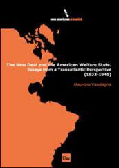 The new deal and the American Walfare State. Essays from a transatlantic perspective (1933-1945)