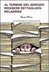 Al termine del servizio redigere dettagliata relazione
