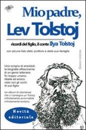 Mio padre, Lev Tolstoj. Ricordi del figlio, il conte Ilya Tolstoj