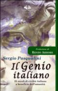 Il genio italiano. 25 secoli di civiltà italiana a beneficio dell'umanità