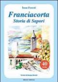 Franciacorta. Storia di sapori