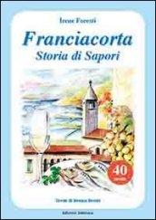 Franciacorta. Storia di sapori